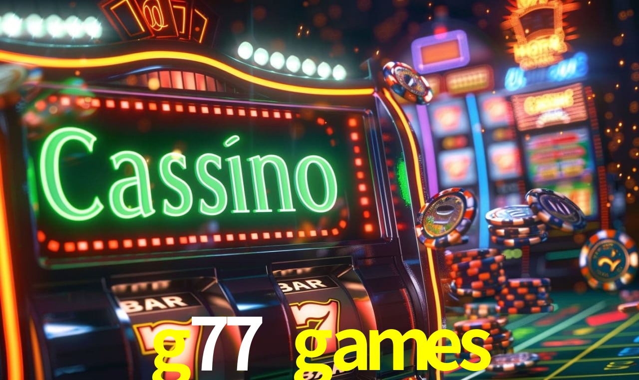 Jogos de Slot g77 games